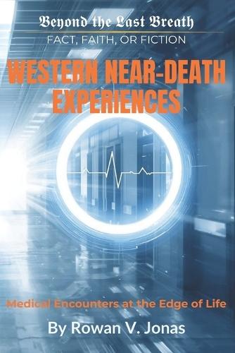 Western Near-Death Experiences: Medical Encounters at the Edge of Life