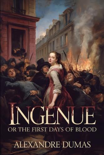 Ingénue: Or The First Days Of Blood: A New Translation