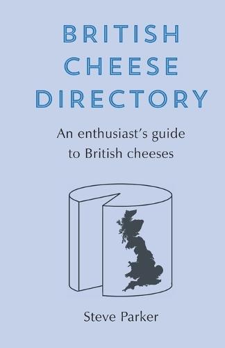 British Cheese Directory: An enthusiast's guide