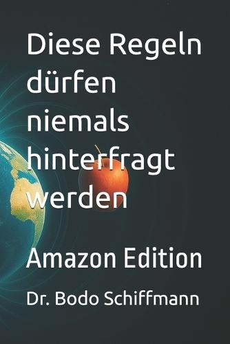 Diese Regeln dürfen niemals hinterfragt werden: Amazon Edition