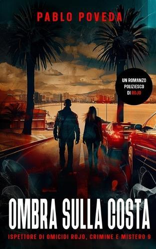 Ombra sulla Costa: Un romanzo poliziesco di Rojo