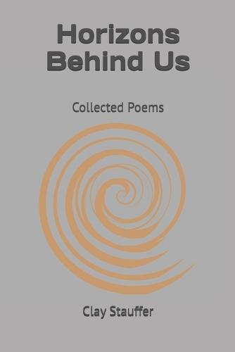 Horizons Behind Us: Collected Poems