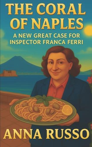 The Coral of Naples: A new great case for Inspector Franca Ferri