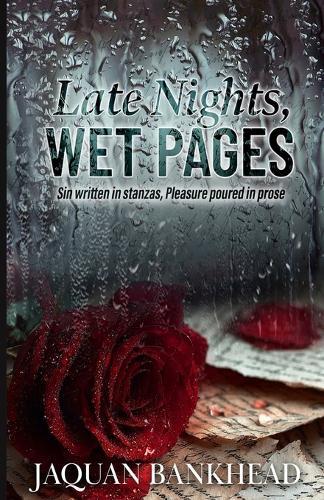 Late Nights, Wet Pages: Sin Written in Stanzas, Pleasure Poured in Prose