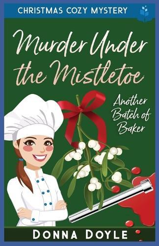Murder Under the Mistletoe: Christmas Cozy Mystery