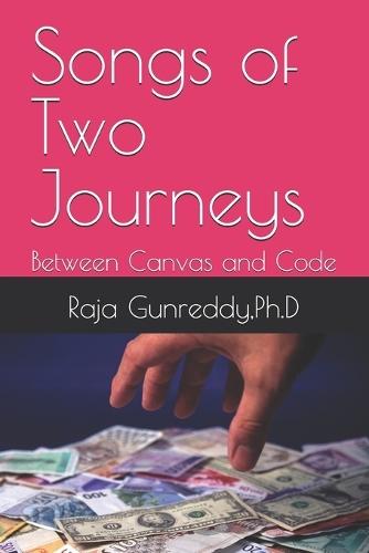 Songs of Two Journeys: Between Canvas and Code