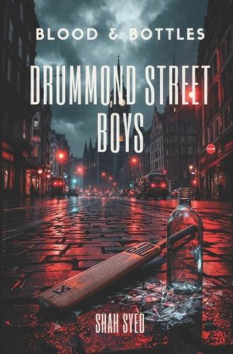 Drummond Street Boys: Blood & Bottles