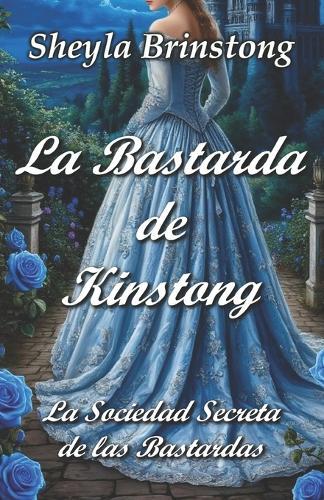 La Bastarda de Kinstong