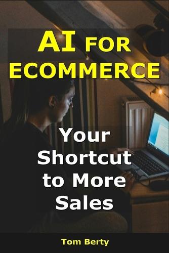 AI for eCommerce: Your Shortcut to More Sales