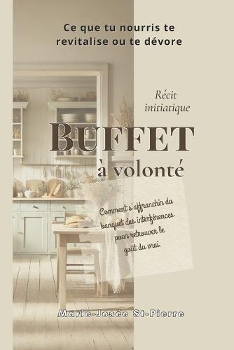 Buffet à volonté: Comment s'affranchir du banquet des interférences pour retrouver la joie