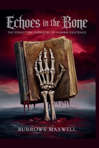 Echoes in the Bone: The Forgotten Chemistry of Human Existence