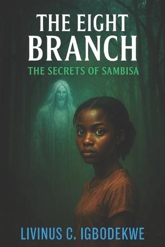 The Eight Branch: The Secrets of Sambisa