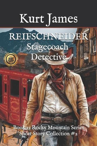 Reifschneider Stagecoach Detective: Book 11 Rocky Mountain Series