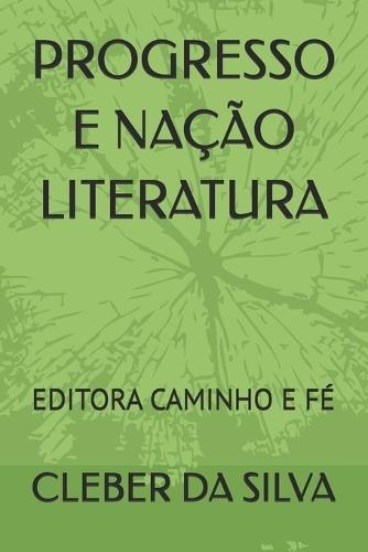 Progresso E Nação Literatura: Editora Caminho E Fé