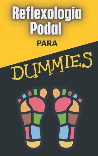 Reflexología Podal para Dummies