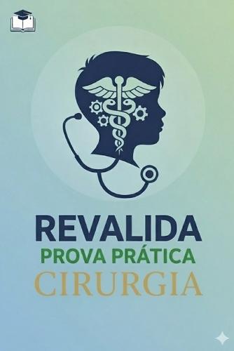 Revalida Cirurgia: Prova Prática