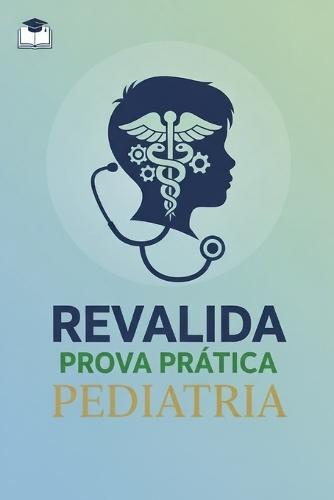 Revalida Pediatría: Prova Prática