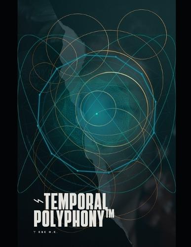 Temporal Polyphony(TM): A Harmonic Framework for Multi-Sensory Time Orchestration