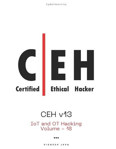 CEH v13: IoT and OT Hacking