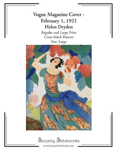 Vogue Magazine Cover - February 1, 1921 Cross Stitch Pattern - Helen Dryden - Large Size Edition: Regular and Large Print Cross Stitch Pattern