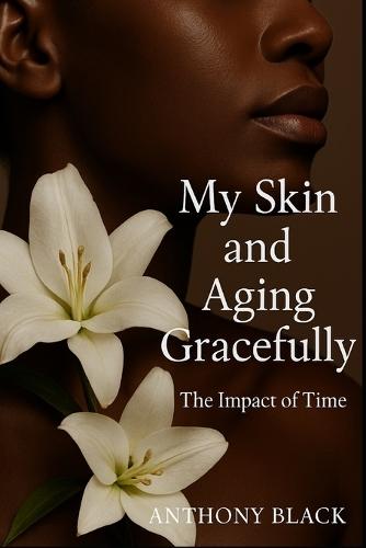Skincare, Ageing Gracefully.: The Impact of Time on Skin Hydration and Care