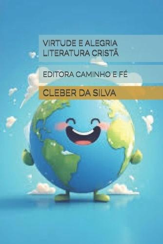 Virtude E Alegria Literatura Cristã: Editora Caminho E Fé