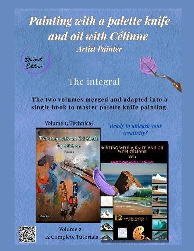 Paint with a palette and knife and oil with Célinne: Artist painter