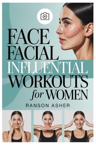 Face Facial Influential Workouts for Women