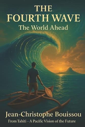 The Fourth Wave: The World Ahead