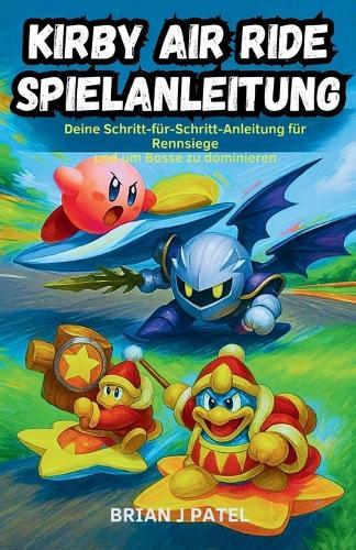 Kirby Air Rider Spielanleitung: Deine Schritt-Für-Schritt-Anleitung Zum Gewinnen Von Rennen Und Bezwingen Von Bossen