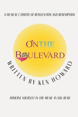 On the Boulevard: A Musical Comedy of Reinvention and Redemption