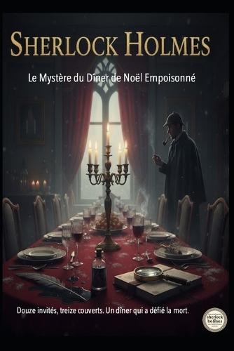 Sherlock Holmes / Le Mystère du Dîner de Noël Empoisonné