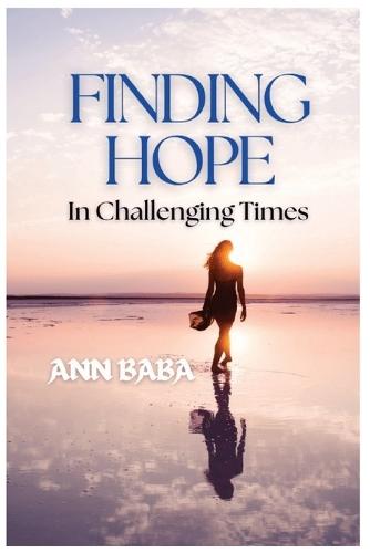 Finding Hope: In Challenging Times
