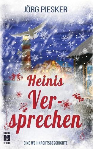 Heinis Versprechen: Eine Weihnachtsgeschichte