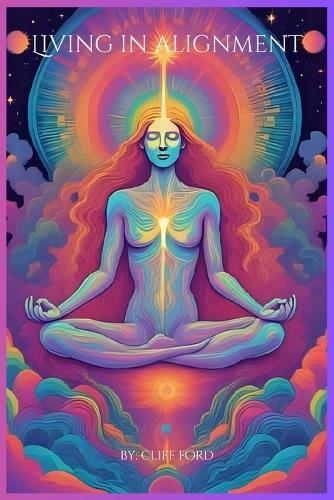 Living in Alignment: Integrating Your Mastered Mind