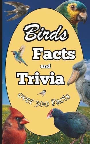 Birds Facts and Trivia: Wildlife and Animal Trivia Book for Adults and Family