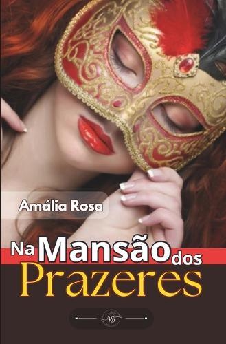 A Mansão dos Prazeres - Salão de Espelhos: Onde as Fantasias Ganham Tanta Força Que Não Há Mais Retorno