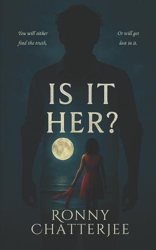 Is It Her?: When Reality Begins To Lie