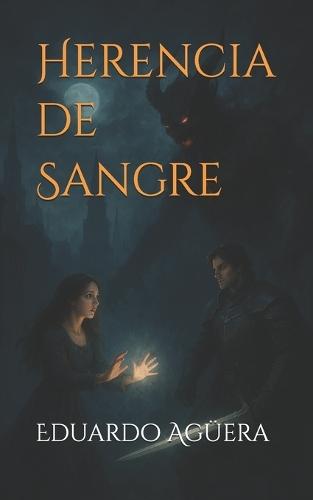 Herencia de Sangre: Ella es la última llama y todos quieren apagarla. (Terror sobrenatural)