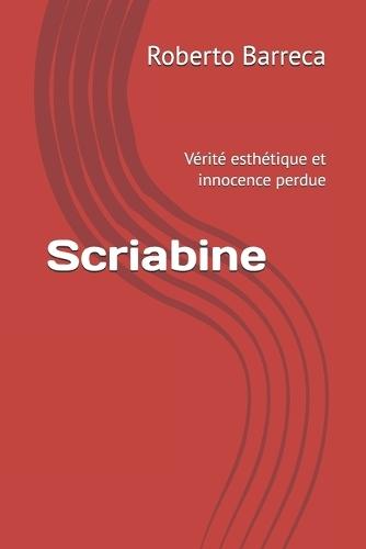 Scriabine: Vérité esthétique et innocence perdue