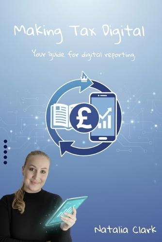 Making Tax Digital: Your Guide to Digital Tax Reporting