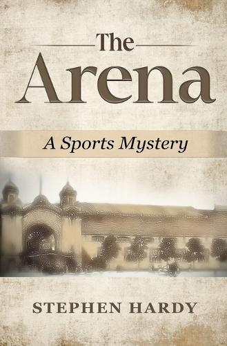 The Arena: A Sports Mystery