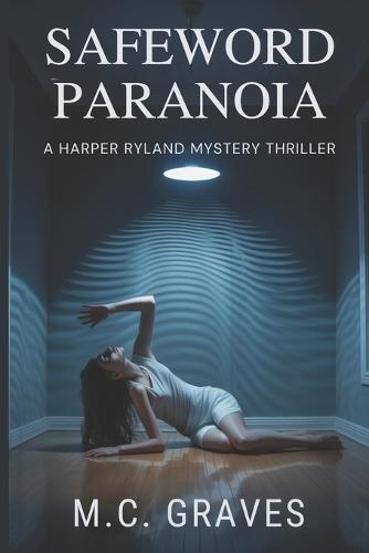 Safeword Paranoia: A Harper Ryland Mystery Thriller