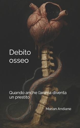 Debito osseo: Quando anche l'anima diventa un prestito