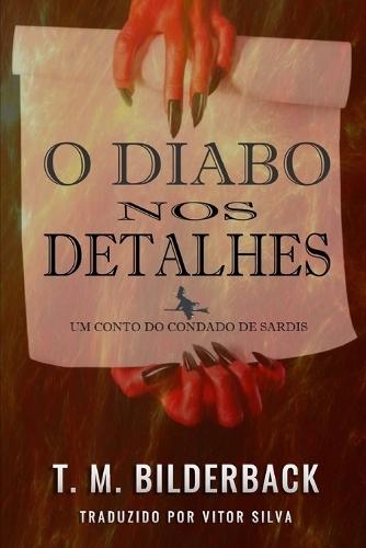 O Diabo Nos Detalhes - Um Conto Do Condado De Sardis