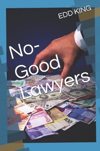No-Good Lawyers