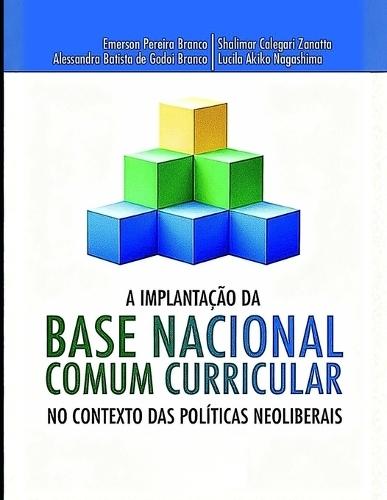 A Implantação Da Base Nacional Comum Curricular No Contexto Das Políticas Neoliberais
