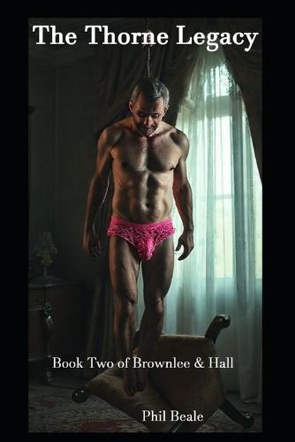 The Thorne Legacy: Book 2 of Brownlee & Hall