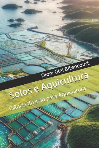 Solos e Aquicultura: Ciência do solo para Aquicultura