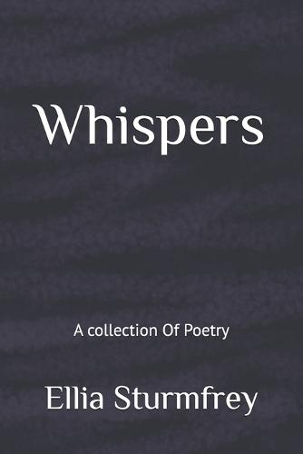 Whispers: A collection Of Poetry
